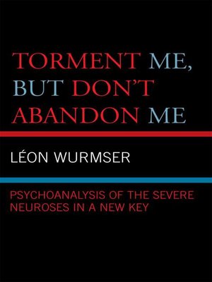cover image of Torment Me, But Don't Abandon Me